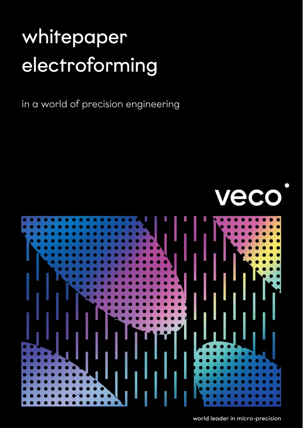 Veco - Electroforming Whitepaper 2020 (updated 15-4-21) _web.pdf