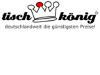 TISCHKÖNIG GMBH